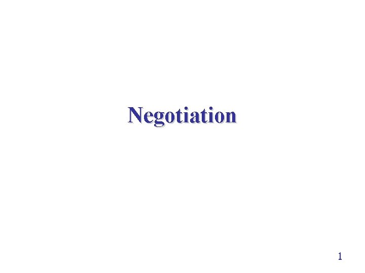 Negotiation 1 