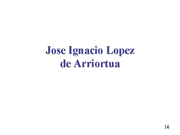 Jose Ignacio Lopez de Arriortua 14 