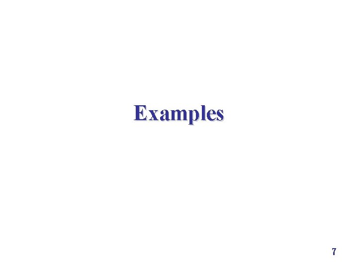 Examples 7 