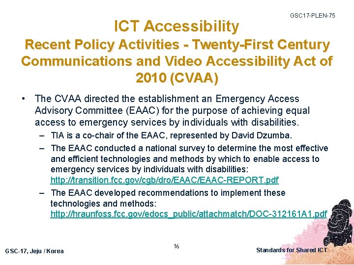 ICT Accessibility GSC 17 -PLEN-75 Recent Policy Activities - Twenty-First Century Communications and Video