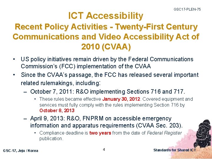 ICT Accessibility GSC 17 -PLEN-75 Recent Policy Activities - Twenty-First Century Communications and Video