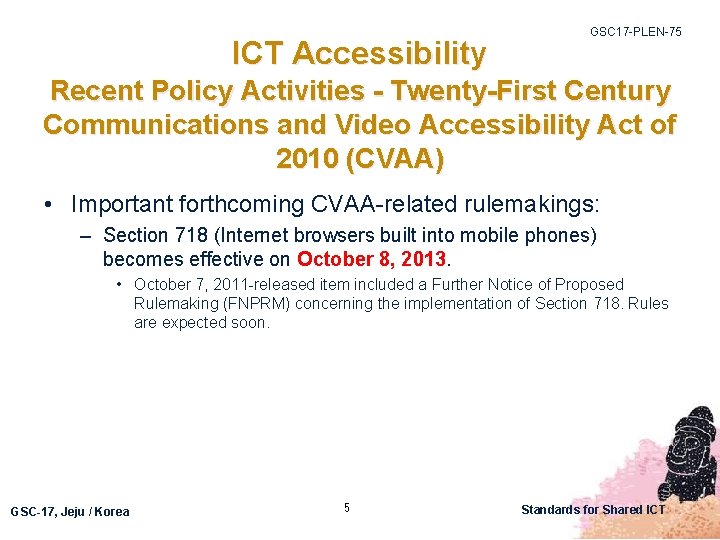 ICT Accessibility GSC 17 -PLEN-75 Recent Policy Activities - Twenty-First Century Communications and Video