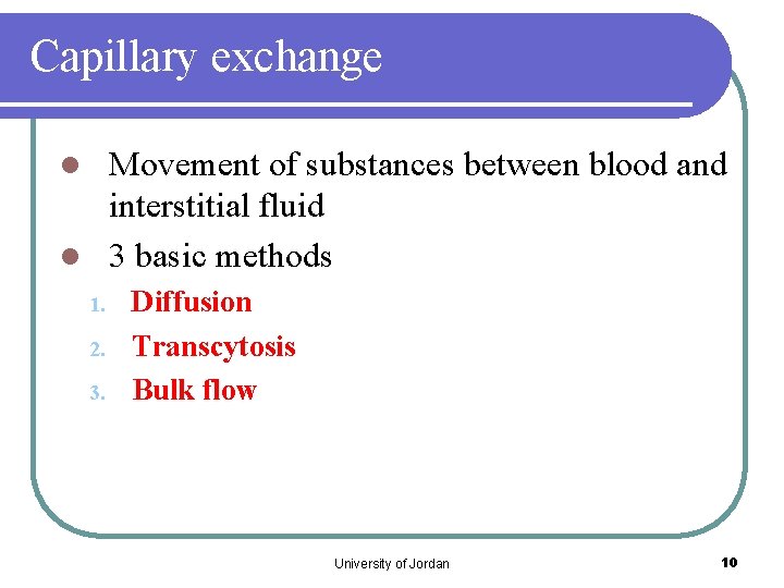 Capillary exchange Movement of substances between blood and interstitial fluid l 3 basic methods