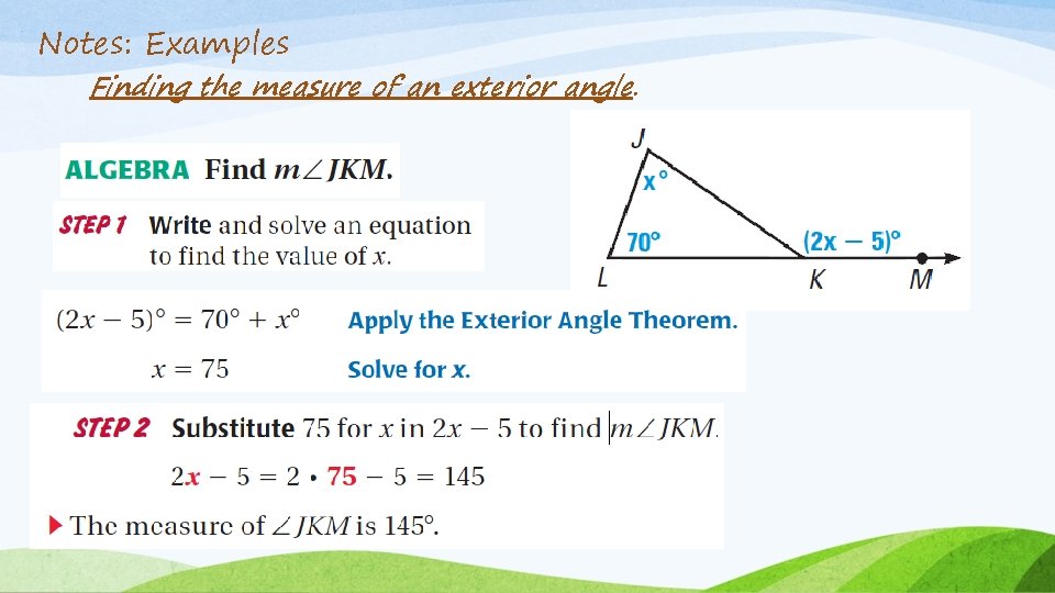 Notes: Examples Finding the measure of an exterior angle. 