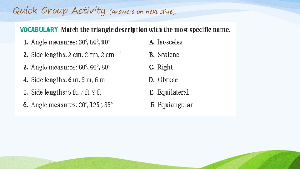 Quick Group Activity (answers on next slide). 