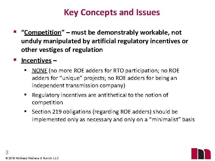 Key Concepts and Issues § “Competition” – must be demonstrably workable, not unduly manipulated