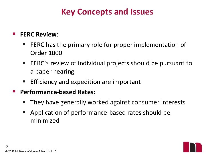 Key Concepts and Issues § FERC Review: § FERC has the primary role for
