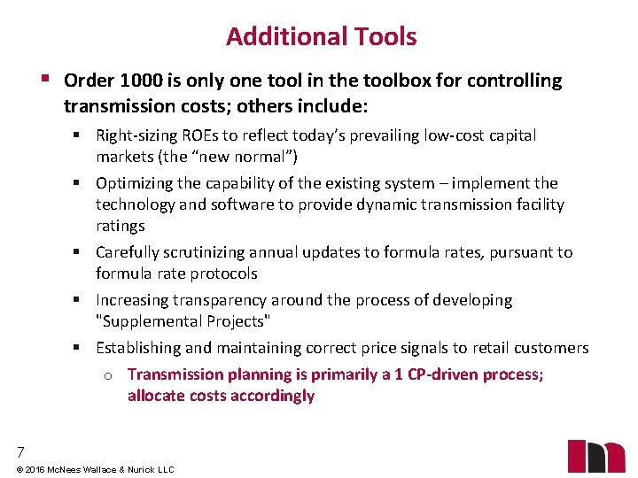 Additional Tools § Order 1000 is only one tool in the toolbox for controlling