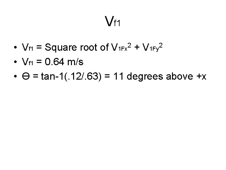 Vf 1 • Vf 1 = Square root of V 1 Fx 2 +