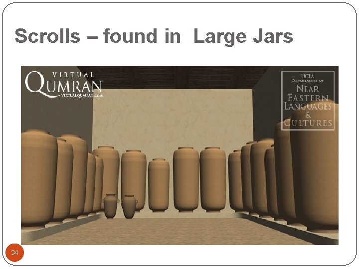 Scrolls – found in Large Jars 24 