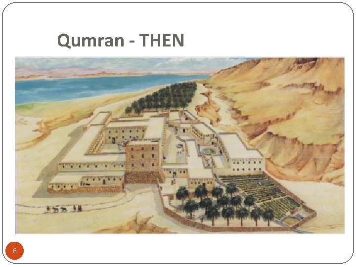 Qumran - THEN 6 