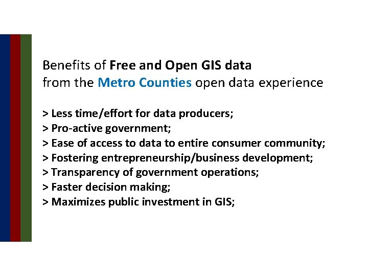 Benefits of Free and Open GIS data from the Metro Counties open data experience