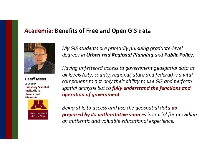 Academia: Benefits of Free and Open GIS data My GIS students are primarily pursuing