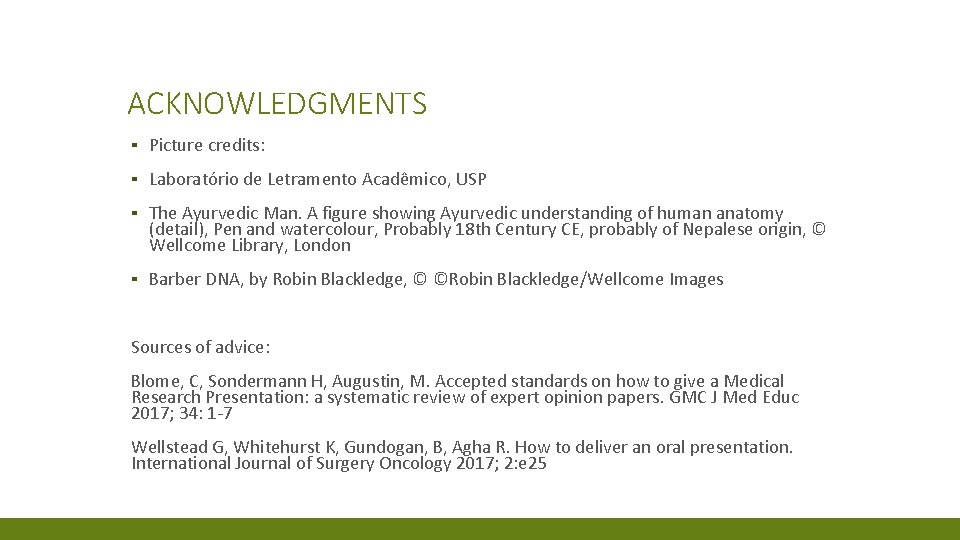 ACKNOWLEDGMENTS ▪ Picture credits: ▪ Laboratório de Letramento Acadêmico, USP ▪ The Ayurvedic Man.