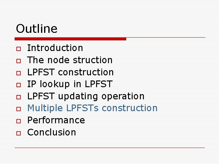 Outline o o o o Introduction The node struction LPFST construction IP lookup in