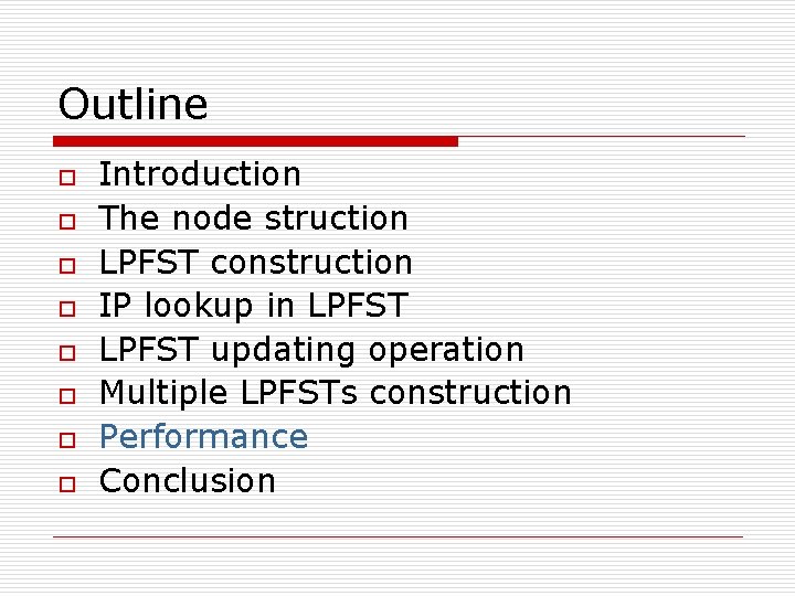 Outline o o o o Introduction The node struction LPFST construction IP lookup in