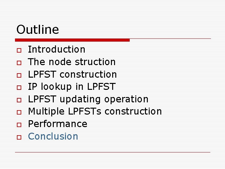 Outline o o o o Introduction The node struction LPFST construction IP lookup in