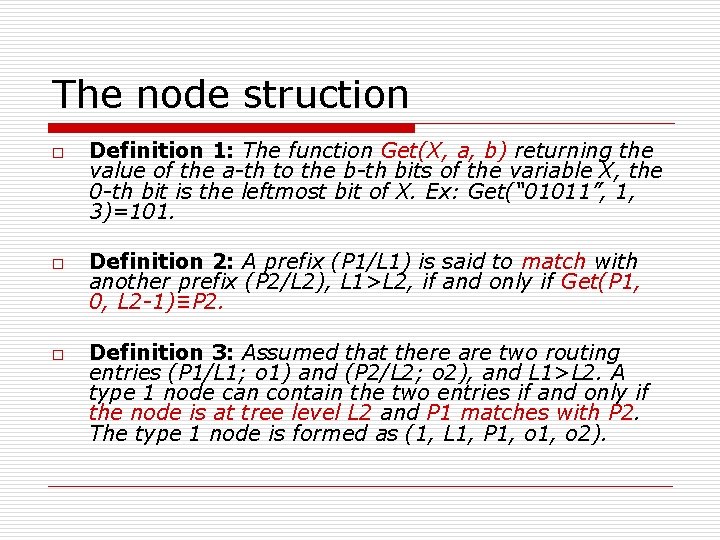 The node struction o o o Definition 1: The function Get(X, a, b) returning