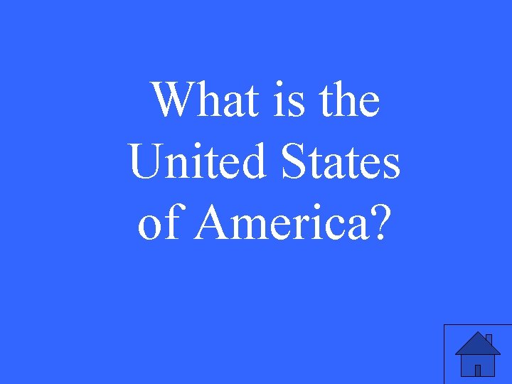 What is the United States of America? 