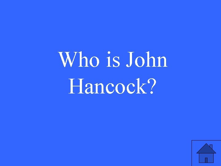 Who is John Hancock? 