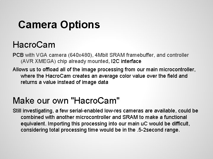 Camera Options Hacro. Cam PCB with VGA camera (640 x 480), 4 Mbit SRAM