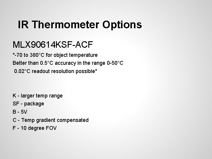 IR Thermometer Options MLX 90614 KSF-ACF "-70 to 380°C for object temperature Better than
