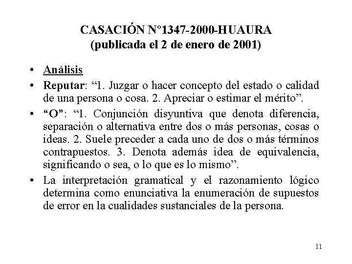 CASACIÓN Nº 1347 -2000 -HUAURA (publicada el 2 de enero de 2001) • Análisis