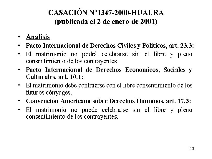 CASACIÓN Nº 1347 -2000 -HUAURA (publicada el 2 de enero de 2001) • Análisis