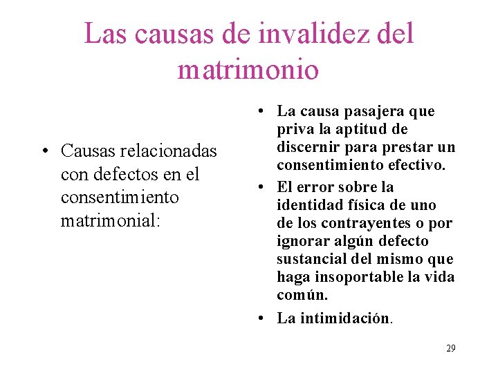 Las causas de invalidez del matrimonio • Causas relacionadas con defectos en el consentimiento