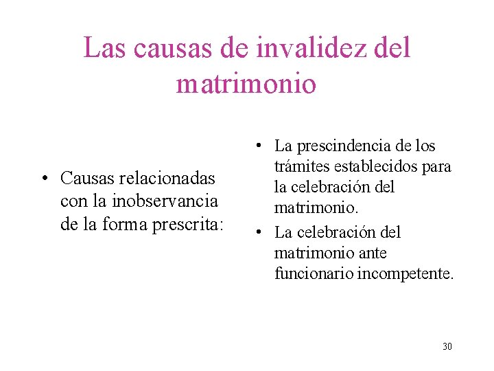 Las causas de invalidez del matrimonio • Causas relacionadas con la inobservancia de la