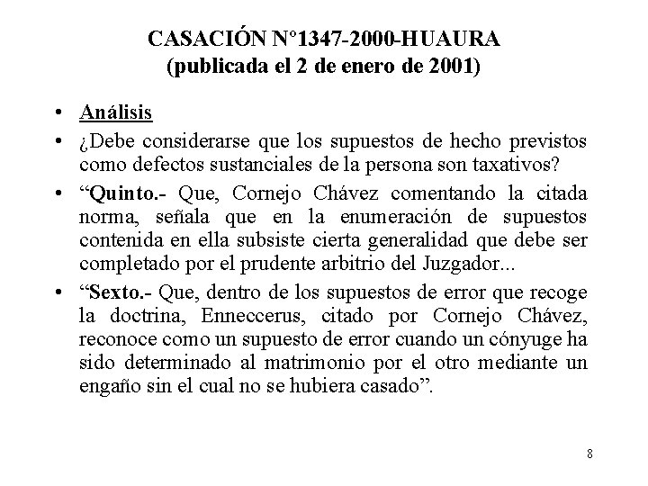 CASACIÓN Nº 1347 -2000 -HUAURA (publicada el 2 de enero de 2001) • Análisis