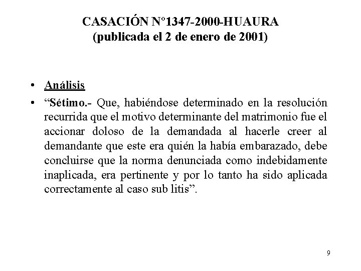 CASACIÓN Nº 1347 -2000 -HUAURA (publicada el 2 de enero de 2001) • Análisis