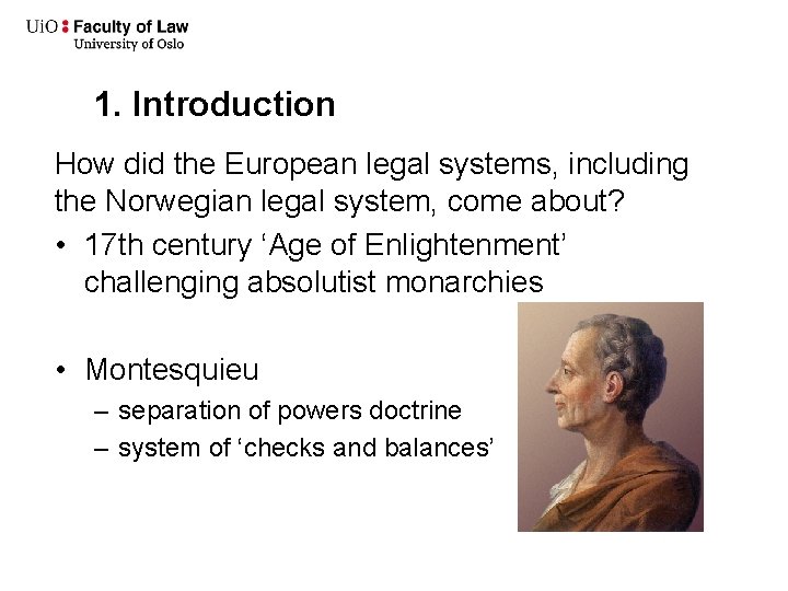 1. Introduction How did the European legal systems, including the Norwegian legal system, come