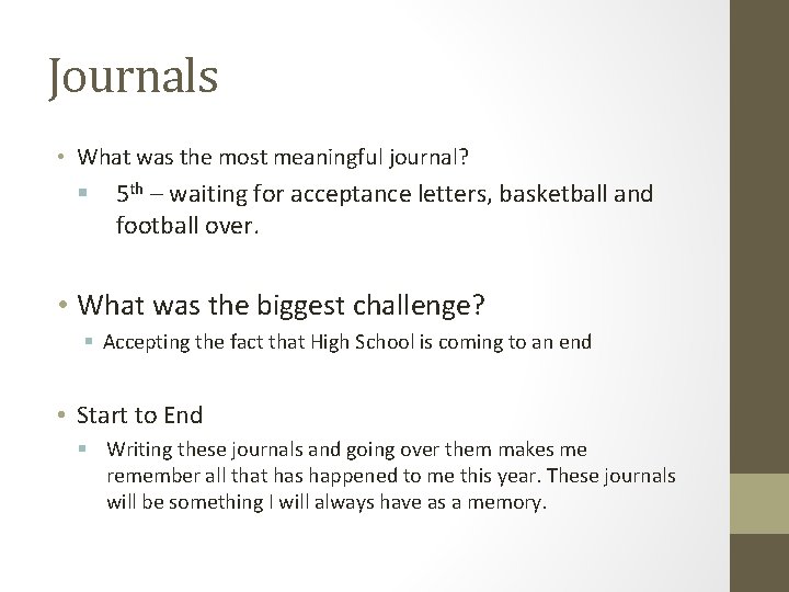 Journals • What was the most meaningful journal? § 5 th – waiting for