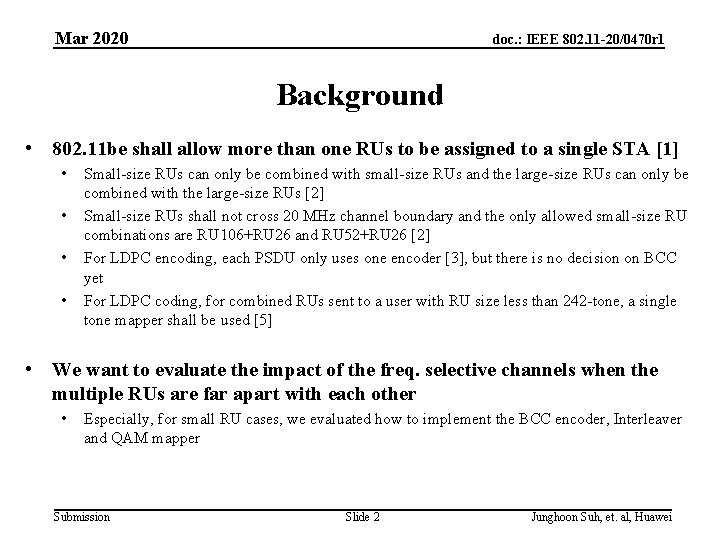 Mar 2020 doc. : IEEE 802. 11 -20/0470 r 1 Background • 802. 11