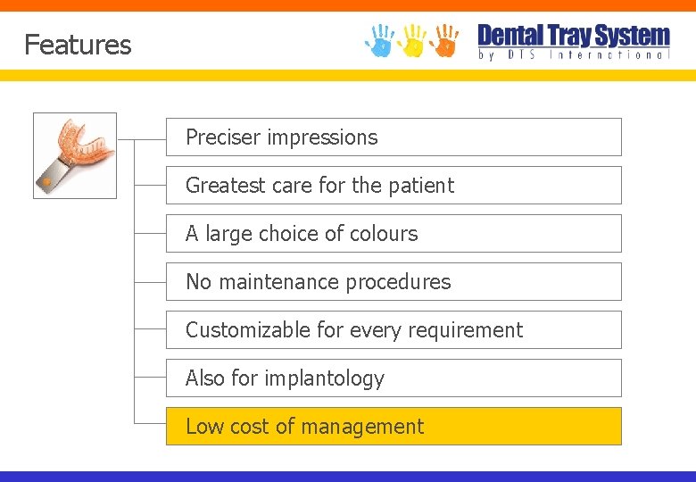 Features Preciser impressions Greatest care for the patient A large choice of colours No