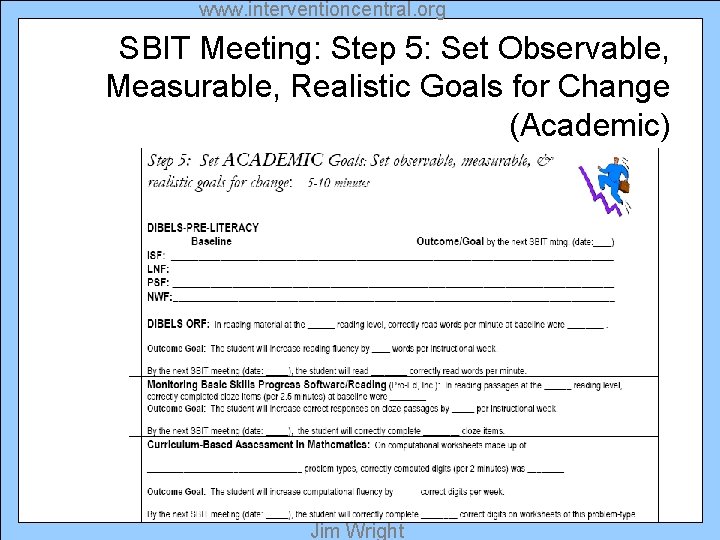 www. interventioncentral. org SBIT Meeting: Step 5: Set Observable, Measurable, Realistic Goals for Change