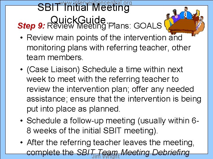 www. interventioncentral. org SBIT Initial Meeting Quick. Guide… Step 9: Review Meeting Plans: GOALS