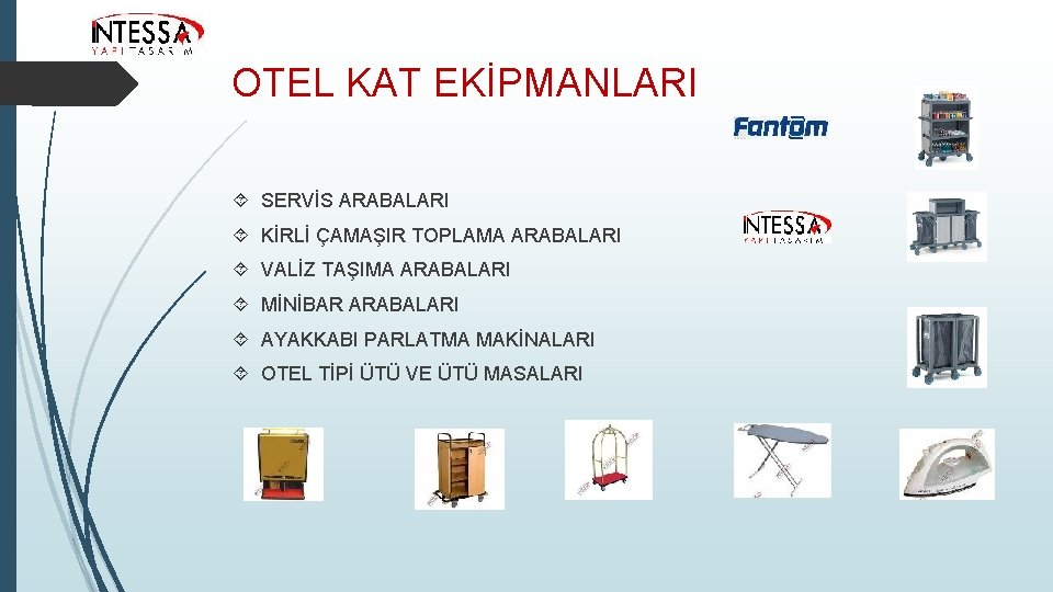 OTEL KAT EKİPMANLARI SERVİS ARABALARI KİRLİ ÇAMAŞIR TOPLAMA ARABALARI VALİZ TAŞIMA ARABALARI MİNİBAR ARABALARI