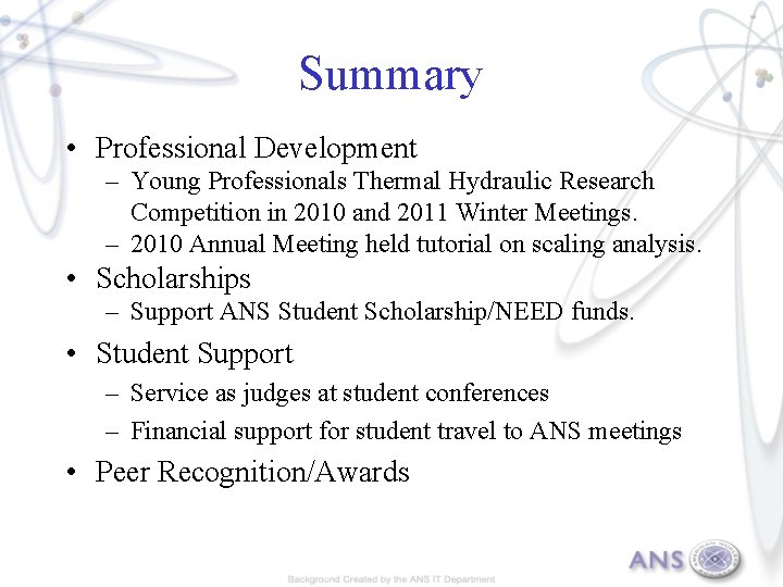 Summary • Professional Development – Young Professionals Thermal Hydraulic Research Competition in 2010 and