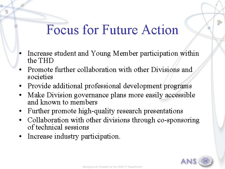 Focus for Future Action • Increase student and Young Member participation within the THD