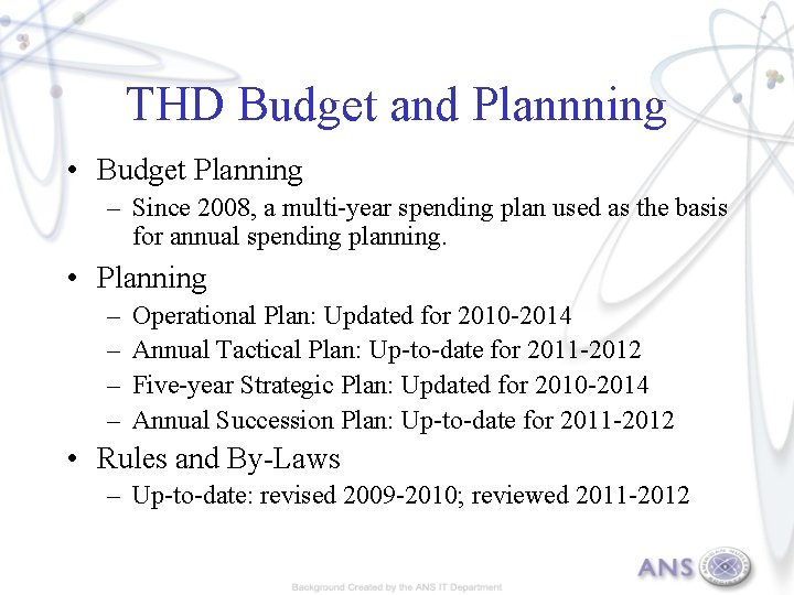 THD Budget and Plannning • Budget Planning – Since 2008, a multi-year spending plan