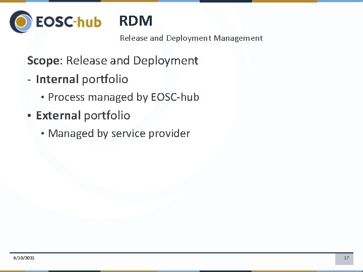 RDM Release and Deployment Management Scope: Release and Deployment - Internal portfolio • Process