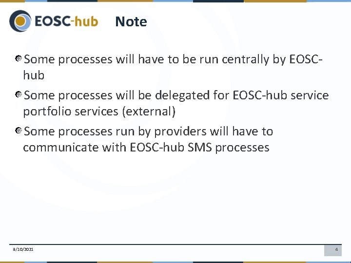 Note Some processes will have to be run centrally by EOSChub Some processes will