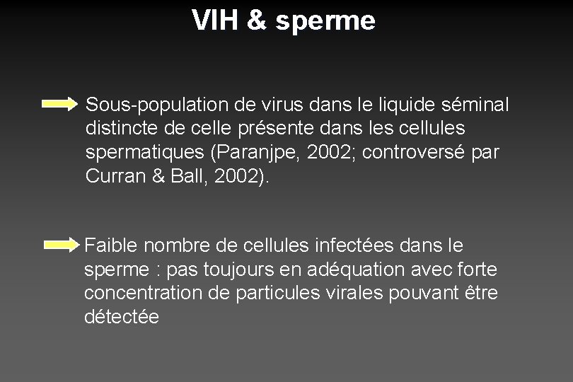VIH & sperme Sous-population de virus dans le liquide séminal distincte de celle présente