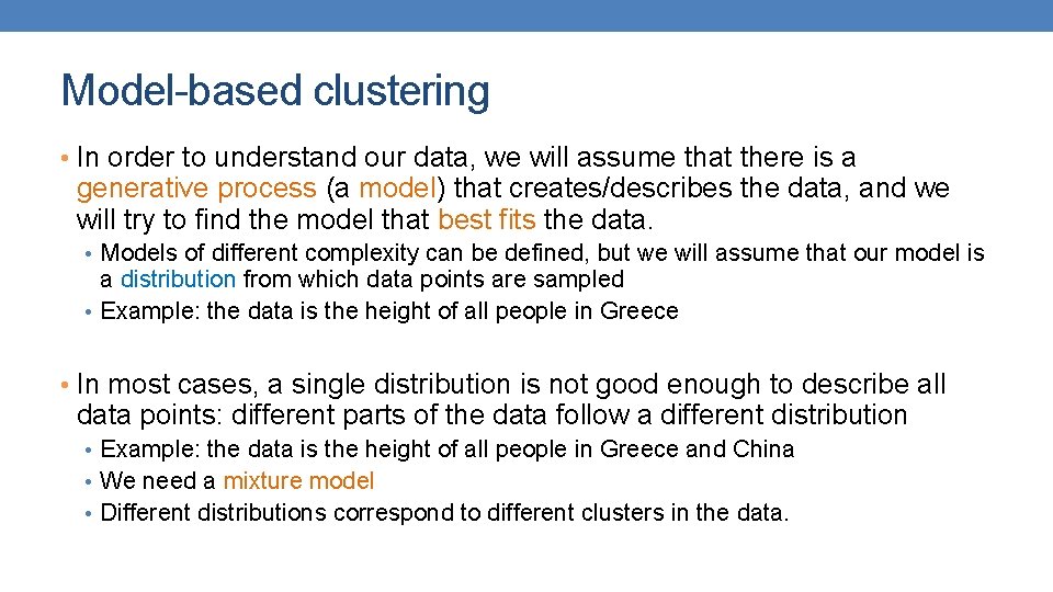 Model-based clustering • In order to understand our data, we will assume that there