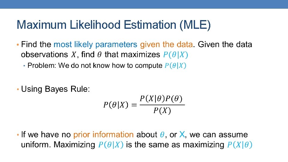 Maximum Likelihood Estimation (MLE) • 