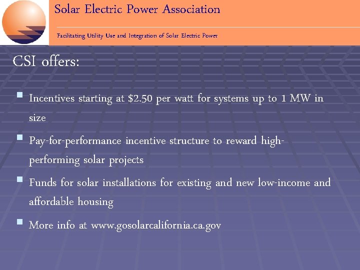Solar Electric Power Association Facilitating Utility Use and Integration of Solar Electric Power CSI