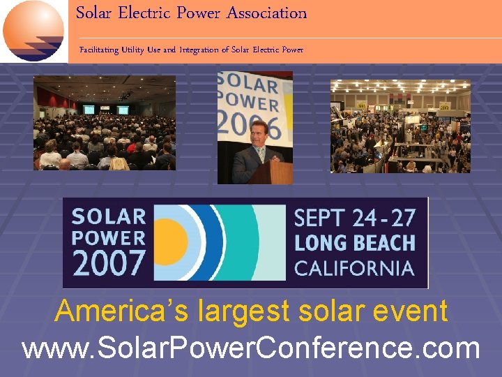 Solar Electric Power Association Facilitating Utility Use and Integration of Solar Electric Power America’s