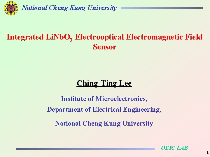 National Cheng Kung University Integrated Li. Nb. O 3 Electrooptical Electromagnetic Field Sensor Ching-Ting